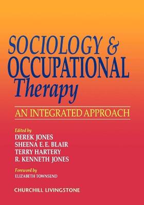 Jones / Blair / Hartery |  Sociology and Occupational Therapy | Buch |  Sack Fachmedien