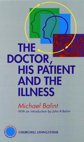 Balint |  The Doctor, His Patient and The Illness | Buch |  Sack Fachmedien