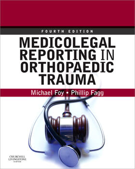 Foy / Fagg |  Medicolegal Reporting in Orthopaedic Trauma | Buch |  Sack Fachmedien