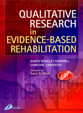 Hammell |  Qualitative Research in Evidence-Based Rehabilitation | Buch |  Sack Fachmedien