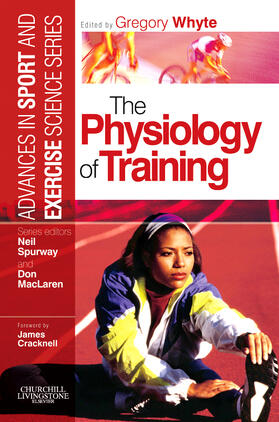 Whyte / Spurway / MacLaren |  The Physiology of Training | Buch |  Sack Fachmedien