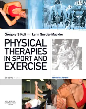 Kolt / Snyder-Mackler |  Physical Therapies in Sport and Exercise | Buch |  Sack Fachmedien