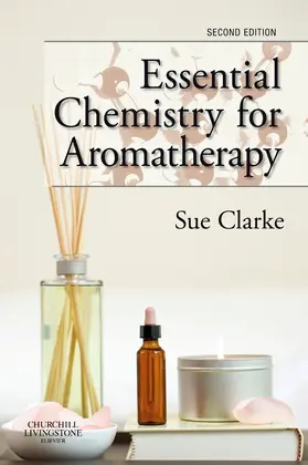 Clarke |  Essential Chemistry for Aromatherapy | Buch |  Sack Fachmedien