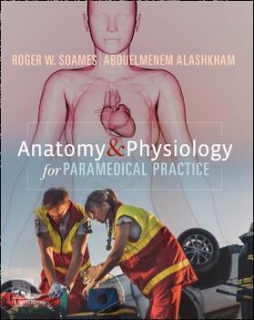 Alashkham / Soames |  Anatomy and Physiology for Paramedical Practice | Buch |  Sack Fachmedien