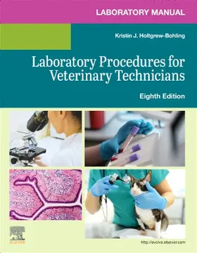 Elsevier / Holtgrew-Bohling |  Laboratory Manual for Laboratory Procedures for Veterinary  Technicians | Buch |  Sack Fachmedien