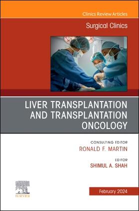 Shah |  Liver Transplantation and Transplantation Oncology, an Issue of Surgical Clinics | Buch |  Sack Fachmedien