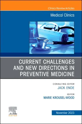 Krousel-Wood |  Current Challenges and New Directions in Preventive Medicine, an Issue of Medical Clinics of North America | Buch |  Sack Fachmedien