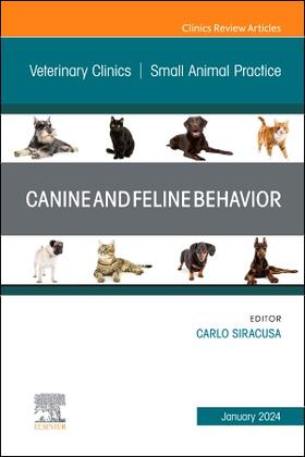 Siracusa |  Canine and Feline Behavior, an Issue of Veterinary Clinics of North America: Small Animal Practice | Buch |  Sack Fachmedien