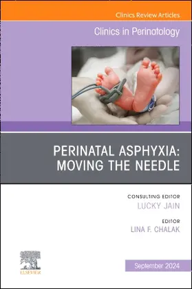 Chalak |  Perinatal Asphyxia: Moving the Needle, an Issue of Clinics in Perinatology | Buch |  Sack Fachmedien