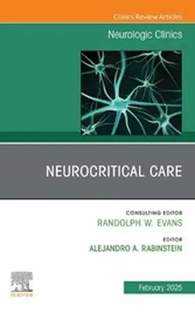  Neurocritical Care, An Issue of Neurologic Clinics, E-Book | eBook | Sack Fachmedien