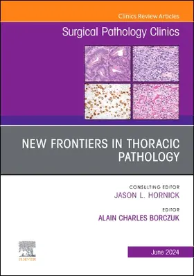 Borczuk |  New Frontiers in Thoracic Pathology, an Issue of Surgical Pathology Clinics | Buch |  Sack Fachmedien