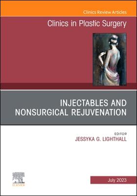 Lighthall |  Injectables and Nonsurgical Rejuvenation, An Issue of Clinics in Plastic Surgery | Buch |  Sack Fachmedien