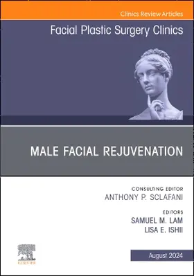 Ishii / Lam |  Male Facial Rejuvenation, An Issue of Facial Plastic Surgery Clinics of North America | Buch |  Sack Fachmedien