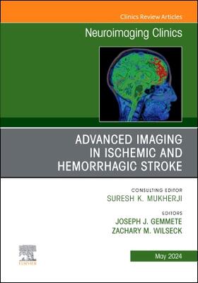 Gemmete |  Advanced Imaging in Ischemic and Hemorrhagic Stroke, an Issue of Neuroimaging Clinics of North America | Buch |  Sack Fachmedien