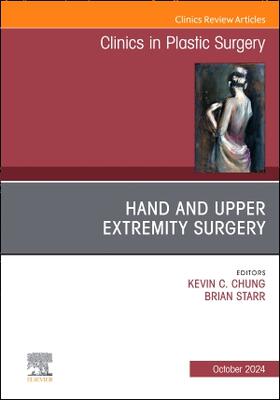 Chung / Starr |  Hand and Upper Extremity Surgery, an Issue of Clinics in Plastic Surgery | Buch |  Sack Fachmedien