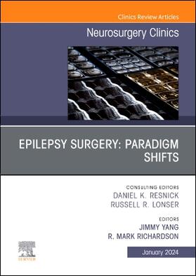 Yang / Richardson |  Epilepsy Surgery: Paradigm Shifts, an Issue of Neurosurgery Clinics of North America | Buch |  Sack Fachmedien