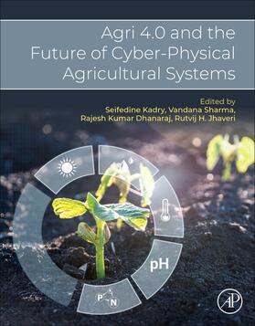 Vendhan / Kadry / Dhanaraj |  Agri 4.0 and the Future of Cyber-Physical Agricultural Systems | Buch |  Sack Fachmedien