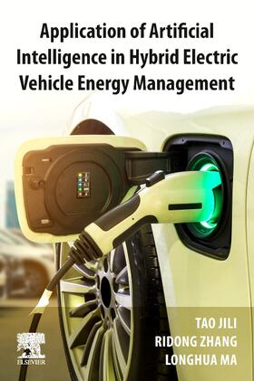 Tao / Zhang / Ma |  Application of Artificial Intelligence in Hybrid Electric Vehicle Energy Management | Buch |  Sack Fachmedien