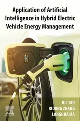 Tao degree from Zhejiang University / Tao / Zhang |  Application of Artificial Intelligence in Hybrid Electric Vehicle Energy Management | eBook | Sack Fachmedien