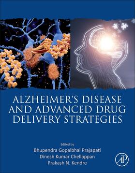 Prajapati / Chellappan / Kendre |  Alzheimer's Disease and Advanced Drug Delivery Strategies | Buch |  Sack Fachmedien