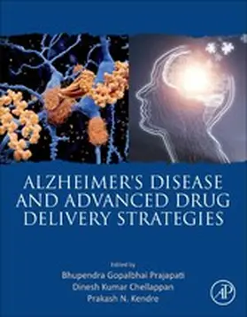 Prajapati / Chellappan / Kendre |  Alzheimer's Disease and Advanced Drug Delivery Strategies | eBook | Sack Fachmedien