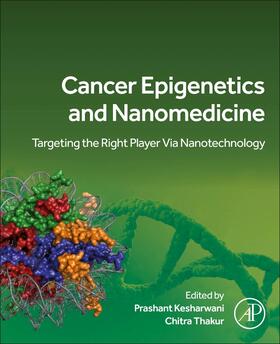 Kesharwani / Thakur |  Cancer Epigenetics and Nanomedicine | Buch |  Sack Fachmedien