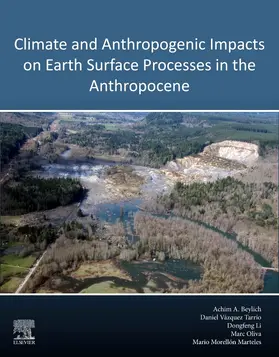 Beylich / Tarrío / Li |  Climate and Anthropogenic Impacts on Earth Surface Processes in the Anthropocene | Buch |  Sack Fachmedien