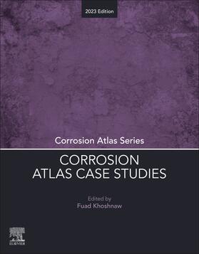 Khoshnaw |  Corrosion Atlas Case Studies | Buch |  Sack Fachmedien