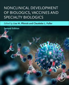 Plitnick / Fuller |  Nonclinical Development of Biologics, Vaccines and Specialty Biologics | Buch |  Sack Fachmedien