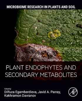 Egamberdieva / Davranov / Parray |  Plant Endophytes and Secondary Metabolites | Buch |  Sack Fachmedien