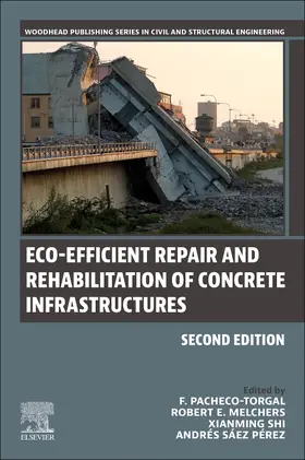 Pacheco-Torgal / Melchers / Shi |  Eco-Efficient Repair and Rehabilitation of Concrete Infrastructures | Buch |  Sack Fachmedien