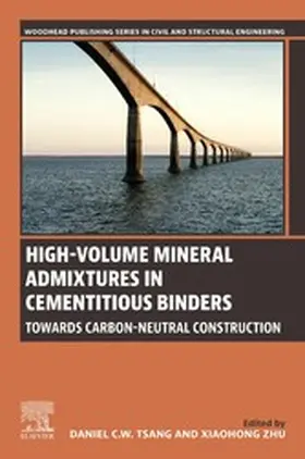 Tsang / Zhu |  High-Volume Mineral Admixtures in Cementitious Binders | eBook | Sack Fachmedien