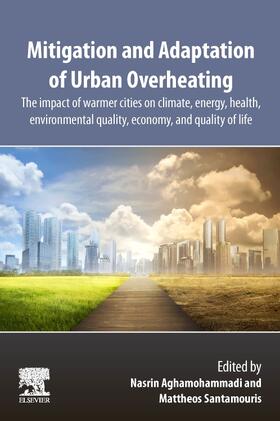 Santamouris / Aghamohammadi |  Mitigation and Adaptation of Urban Overheating | Buch |  Sack Fachmedien