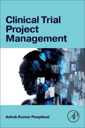 Peepliwal |  Clinical Trial Project Management | Buch |  Sack Fachmedien