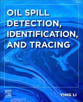 Li |  Oil Spill Detection, Identification, and Tracing | Buch |  Sack Fachmedien