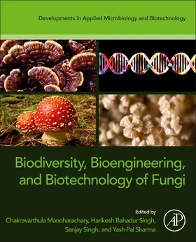 Manoharachary / Singh / Sharma |  Biodiversity, Bioengineering, and Biotechnology of Fungi | Buch |  Sack Fachmedien