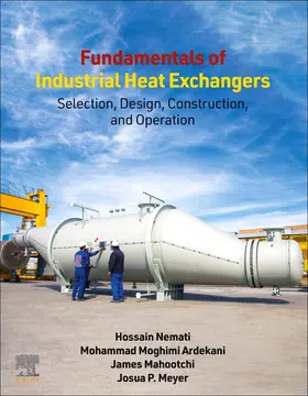 Nemati / Mahootchi / Ardekani |  Fundamentals of Industrial Heat Exchangers | Buch |  Sack Fachmedien