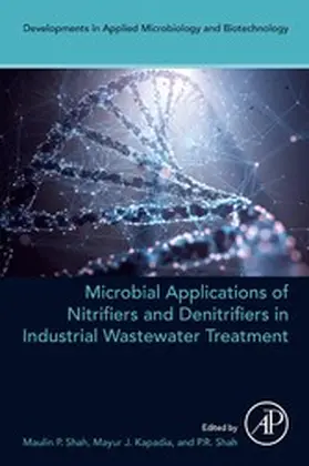 Shah / Kapadia |  Microbial Applications of Nitrifiers and Denitrifiers in Industrial Wastewater Treatment | eBook | Sack Fachmedien