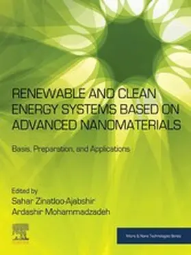 Zinatloo-Ajabshir / Mohammadzadeh |  Renewable and Clean Energy Systems Based on Advanced Nanomaterials | eBook | Sack Fachmedien