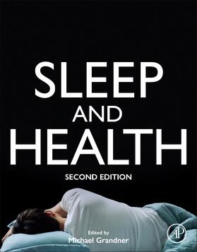 Grandner |  Sleep and Health | Buch |  Sack Fachmedien