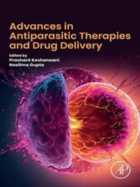 Kesharwani / Gupta |  Advances in Antiparasitic Therapies and Drug Delivery | eBook | Sack Fachmedien