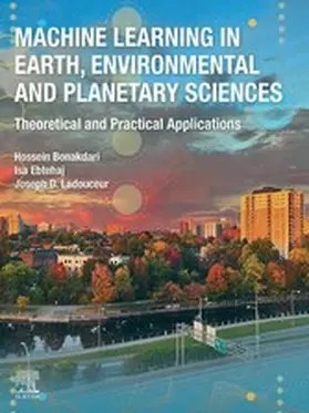 Bonakdari / Ebtehaj / Ladouceur |  Machine Learning in Earth, Environmental and Planetary Sciences | eBook | Sack Fachmedien