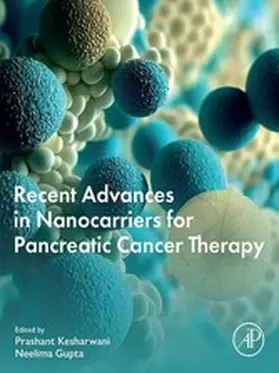 Kesharwani / Gupta |  Recent Advances in Nanocarriers for Pancreatic Cancer Therapy | eBook | Sack Fachmedien