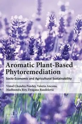 Ancona / Roy / Randelovic |  Aromatic Plant-Based Phytoremediation | eBook | Sack Fachmedien