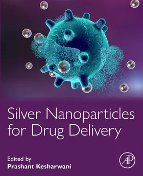  Silver Nanoparticles for Drug Delivery | Buch |  Sack Fachmedien