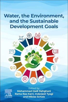 Tyagi / Dehghani / Scholz |  Water, the Environment, and the Sustainable Development Goals | Buch |  Sack Fachmedien