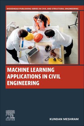 Meshram |  Machine Learning Applications in Civil Engineering | Buch |  Sack Fachmedien