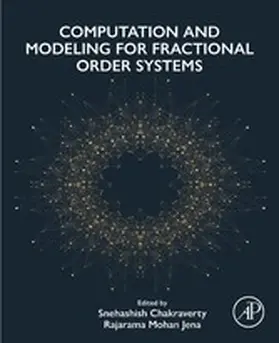 Chakraverty Ph. D. / Chakraverty / Jena |  Computation and Modeling for Fractional Order Systems | eBook | Sack Fachmedien