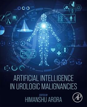 Arora |  Artificial Intelligence in Urologic Malignancies | Buch |  Sack Fachmedien