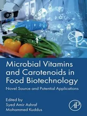 Ashraf / Kuddus |  Microbial Vitamins and Carotenoids in Food Biotechnology | eBook | Sack Fachmedien